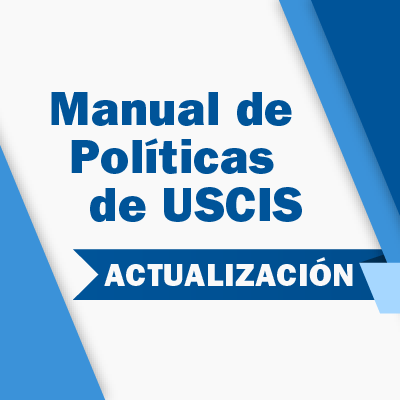 Manual de Políticas de USCIS 